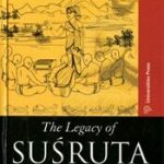 The Legacy Of Susruta